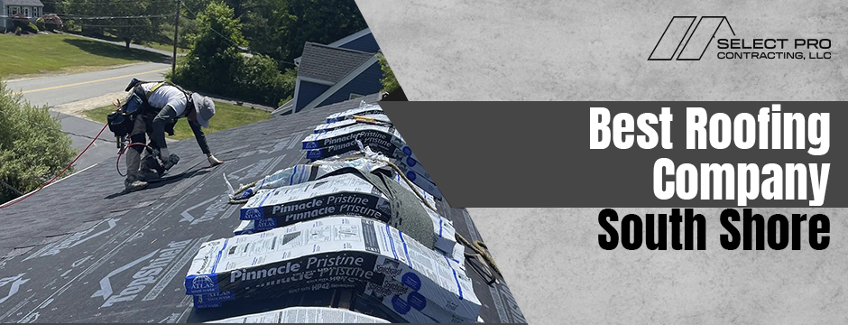 Best-roofing-company-South-Shore
